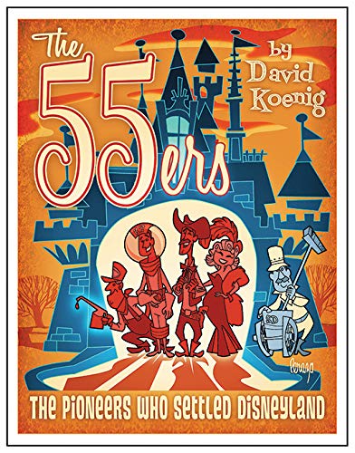 The 55ers: The Pioneers Who Settled Disneyland